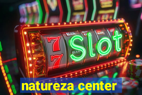 natureza center